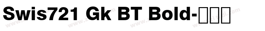 Swis721 Gk BT Bold字体转换